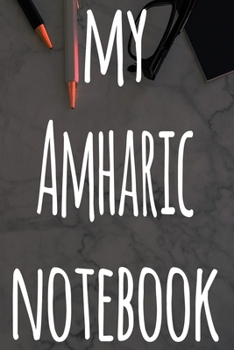 Paperback My Amharic Notebook: The perfect gift for anyone learning a new language - 6x9 119 page lined journal! Book