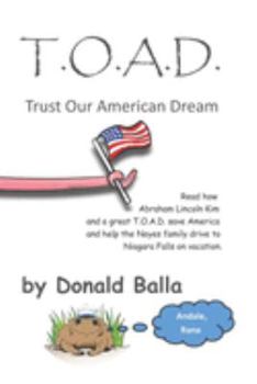Paperback T.O.A.D.: Trust Our American Dream Book