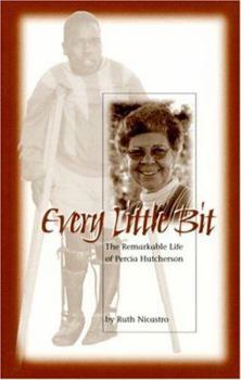 Mass Market Paperback Every Little Bit: The Remarkable Life of Percia Hutcherson Book