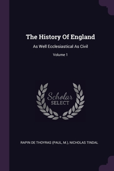 Paperback The History Of England: As Well Ecclesiastical As Civil; Volume 1 Book