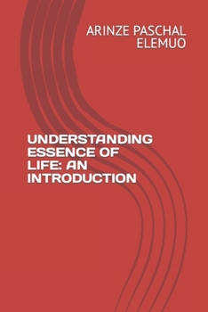 UNDERSTANDING ESSENCE OF LIFE: AN INTRODUCTION