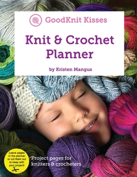 Paperback Knit & Crochet Planner: Project planner for knitters, crocheters and loom knitters Book