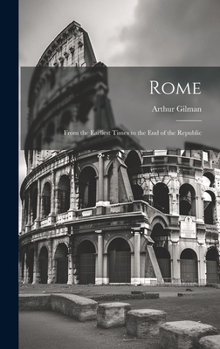 Hardcover Rome: From the Earliest Times to the End of the Republic Book
