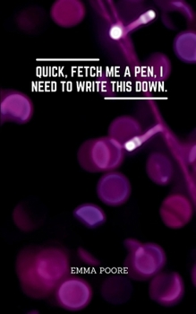 Paperback Quick, fetch me a pen, I need to write this down. Book