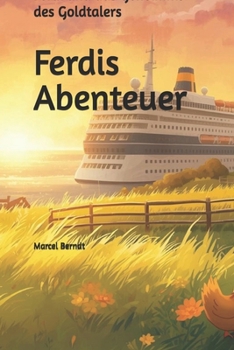 Ferdis Abenteuer: Ferdi und das Geheimnis des Goldtalers (German Edition)