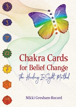 Misc. Chakra Cards for Belief Change: The Healing Insight Method Book