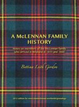 Hardcover A McLennan Family History: Notes on members of the McLennan family who arrived in Brisbane in 1855 and 1860 Book