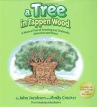 Hardcover A Tree in Tappen Wood: A Musical Tale of Growing and Gratitude, Adventure and Peace [With CD] Book