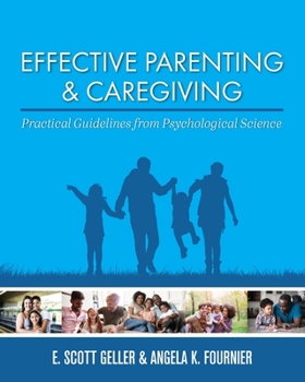 Paperback Effective Parenting and Caregiving: Practical Guidelines from Psychological Science Book