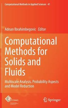 Hardcover Computational Methods for Solids and Fluids: Multiscale Analysis, Probability Aspects and Model Reduction Book