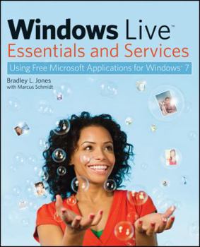Paperback Windows Live Essentials and Services: Using Free Microsoft Applications for Windows 7 Book