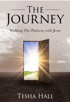 Paperback The Journey: Walking the Pathway with Jesus Book