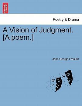 Paperback A Vision of Judgment. [A Poem.] Book