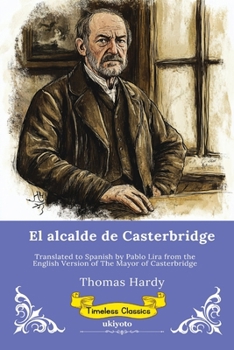 Paperback El alcalde de Casterbridge Spanish Version of The Mayor of Casterbridge [Spanish] Book