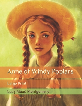 Paperback Anne of Windy Poplars: Large Print Book