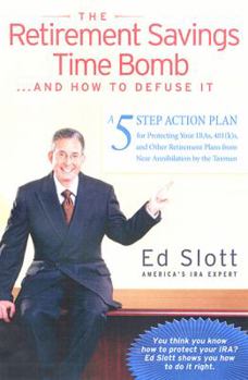 Hardcover The Retirement Savings Time Bomb ...and How to Defuse It Book