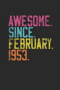 Awesome Since February 1953: Birthday Gift or Anniversary Gift Idea - Graph Paper Notebook