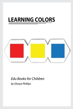 Paperback Learning Colors: Montessori colors book, bits of intelligence for baby and toddler, children's book, learning resources. Book