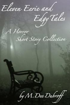 Paperback Eleven Eerie and Edgy Tales: A Horror Short Story Collection Book