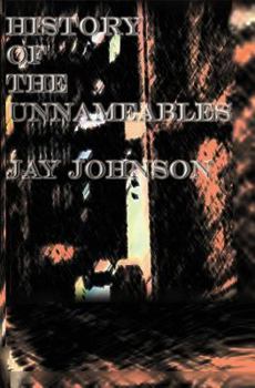 History of the Unnameables