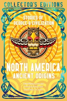 Hardcover North America Ancient Origins: Stories of People & Civilization Book