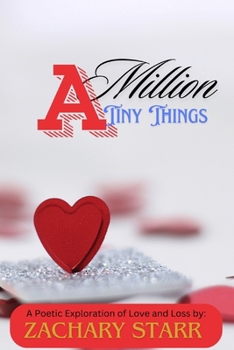 Paperback A Million Tiny Things: A Poetic Exploration of Love and Loss Book