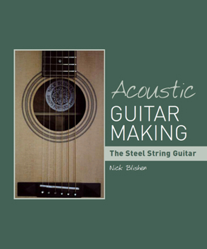 Hardcover Acoustic Guitar Making: The Steel String Guitar Book