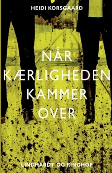 Når kærligheden kammer over