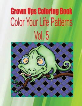Paperback Grown Ups Coloring Book Color Your Life Patterns Vol. 5 Mandalas Book