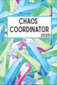 Chaos Coordinator 2020: 6x9 Weekly Planner Scheduler Organizer - Also Includes Monthly View Dot Grids Habit Tracker Hexagram & Sketch Pages For Each Month!