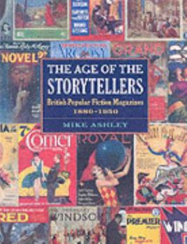 Hardcover The Age of the Storytellers: British Popular Fiction Magazines, 1880-1950 Book