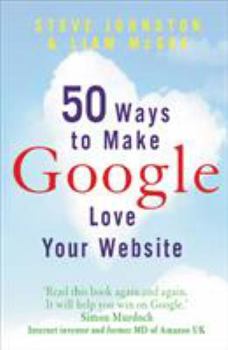 Paperback 50 Ways to Make Google Love Your Web Site Book