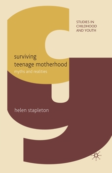 Paperback Surviving Teenage Motherhood: Myths and Realities Book