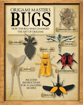 Hardcover Origami Masters Bugs: How the Bug Wars Changed the Art of Origami Book