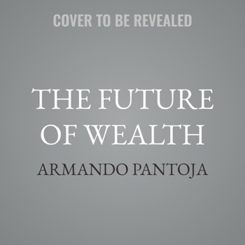 Audio CD The Future of Wealth: The Next 50 Years of Money, Power, and the American Dream Book