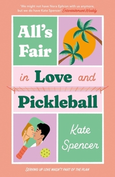 Quercus Alls Fair in Love and Pickleball The Perfect Enemies-To-Lovers Sports Romance!.