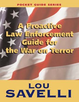 Paperback A Proactive Law Enforcement Guide for the War on Terror (Pocketguide Series) Book