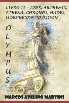Paperback Olympus - Livro II: Ares, Arthemis, Athena, Chronos, Hades, Morpheus E Poseidon [Portuguese] Book