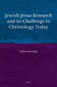Paperback Jewish Jesus Research and Its Challenge to Christology Today Book