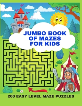 Paperback Jumbo Book of Mazes for Kids: 200 Easy Level Maze Puzzles Book