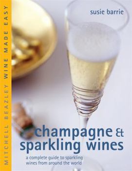 Hardcover Champagne & Sparkling Wines: A Complete Guide to Sparkling Wines from Around the World Book