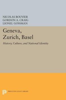 Paperback Geneva, Zurich, Basel: History, Culture, and National Identity Book