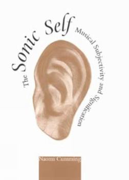 The Sonic Self: Musical Subjectivity and Signification (Advances in Semiotics) - Book  of the Advances in Semiotics