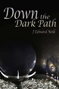 Down the Dark Path - Book #1 of the Tyrants of the Dead