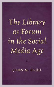 Paperback The Library as Forum in the Social Media Age Book