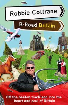 Hardcover Robbie Coltrane's B-Road Britain Book