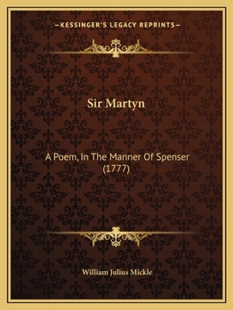 Paperback Sir Martyn: A Poem, In The Manner Of Spenser (1777) Book