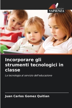 Paperback Incorporare gli strumenti tecnologici in classe [Italian] Book