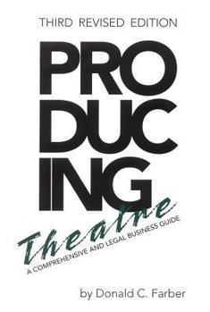 Paperback Producing Theatre: A Comprehensive Legal and Business Guide Book