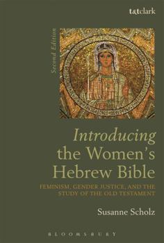 Paperback Introducing the Women's Hebrew Bible: Feminism, Gender Justice, and the Study of the Old Testament Book